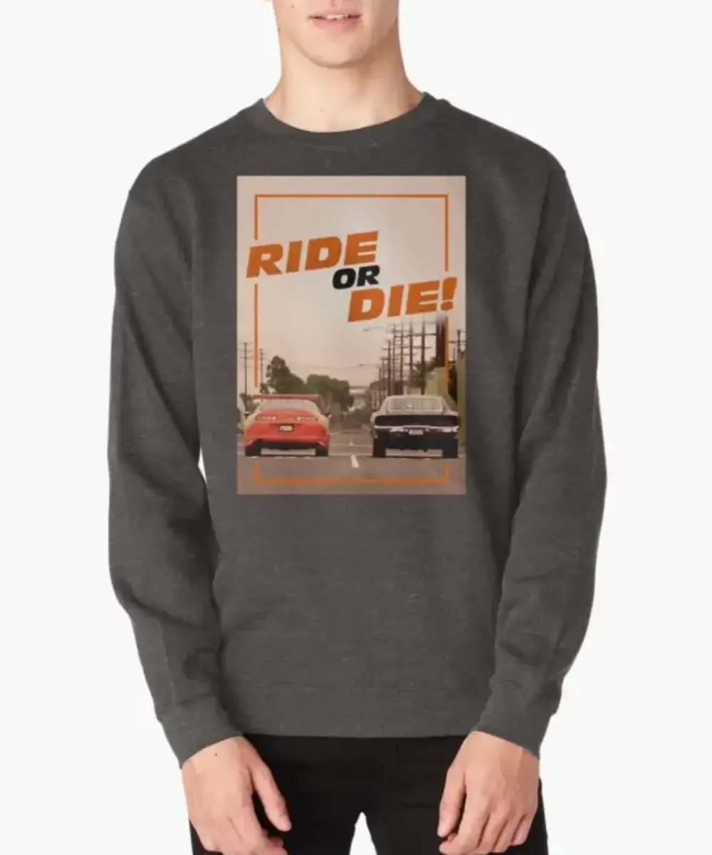 Ride or Die! Pullover Sweatshirt